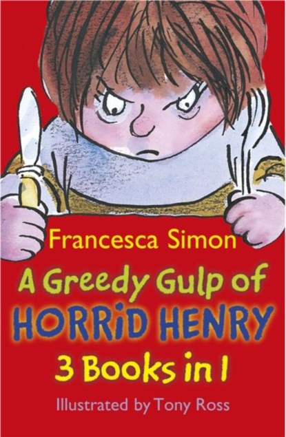 A Greedy Gulp of Horrid Henry 3-in-1, Francesca Simon - Paperback - 9781444000962