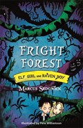 Elf Girl and Raven Boy: Fright Forest | Marcus Sedgwick | 