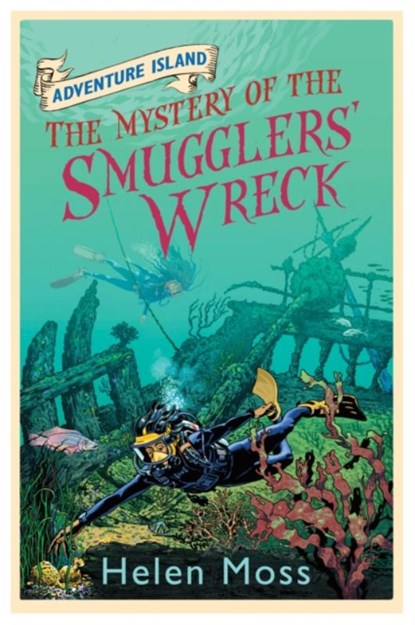 Adventure Island: The Mystery of the Smugglers' Wreck, Helen Moss - Paperback - 9781444005356