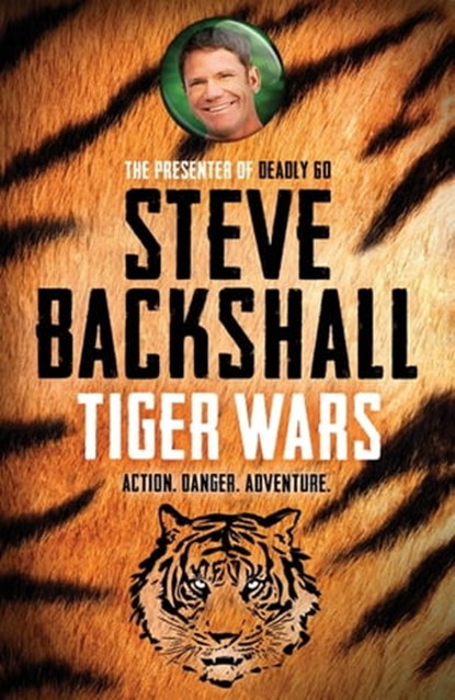 Tiger Wars, Steve Backshall - Ebook - 9781444006490