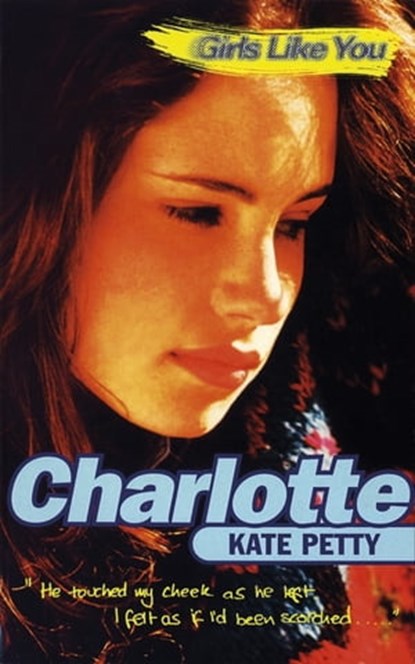 Girls Like You: Charlotte, Kate Petty - Ebook - 9781444007367