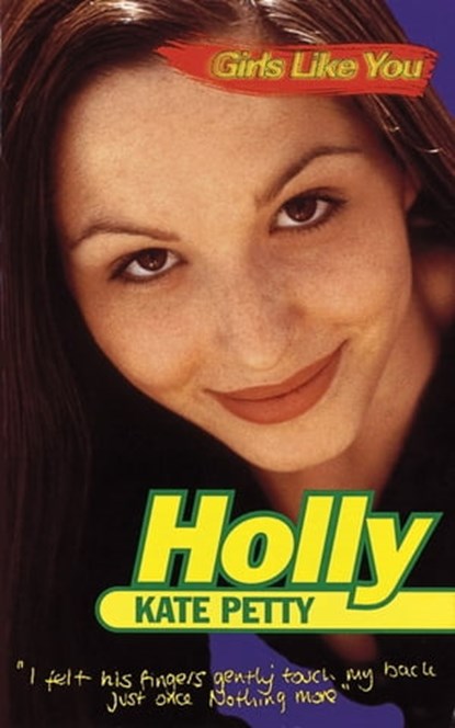 Girls Like You: Holly, Kate Petty - Ebook - 9781444007398