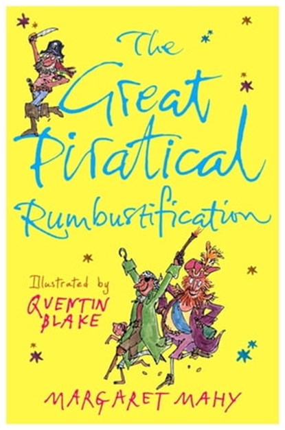 The Great Piratical Rumbustification, Margaret Mahy - Ebook - 9781444007534