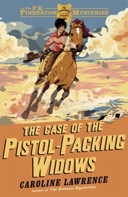 The P. K. Pinkerton Mysteries: The Case of the Pistol-packing Widows, Caroline Lawrence - Paperback - 9781444008753