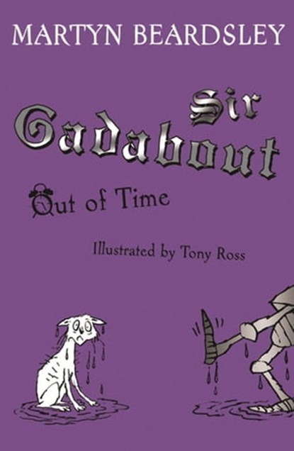 Sir Gadabout Out of Time, Martyn Beardsley - Ebook - 9781444009361