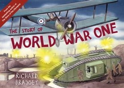 The Story of World War One, Richard Brassey - Ebook - 9781444010862