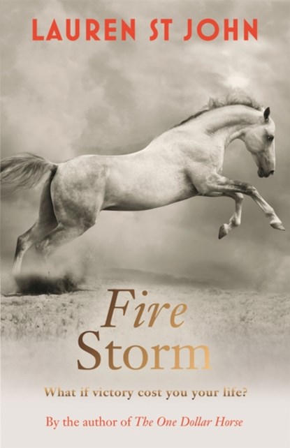 The One Dollar Horse: Fire Storm, Lauren St John - Paperback - 9781444010985