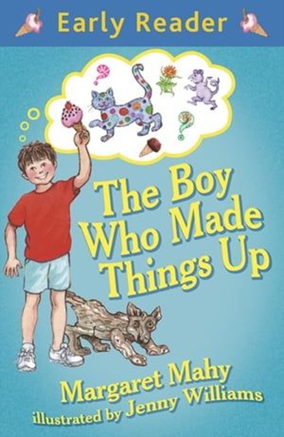 The Boy Who Made Things Up, Margaret Mahy - Ebook - 9781444011326