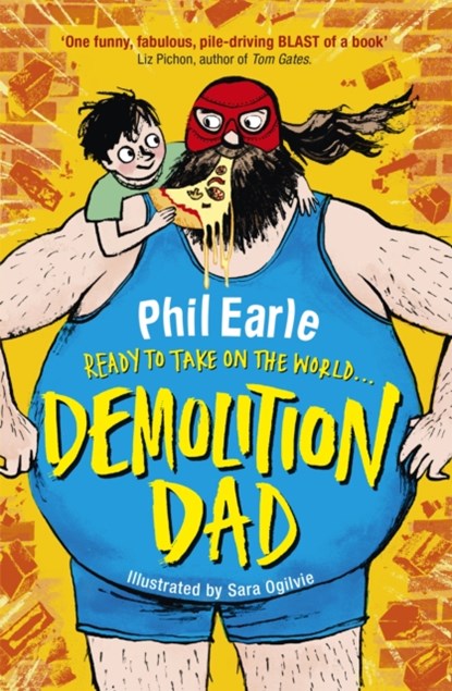 A Storey Street novel: Demolition Dad, Phil Earle - Paperback - 9781444013863