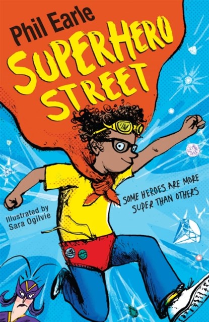 A Storey Street novel: Superhero Street, Phil Earle - Paperback - 9781444013887