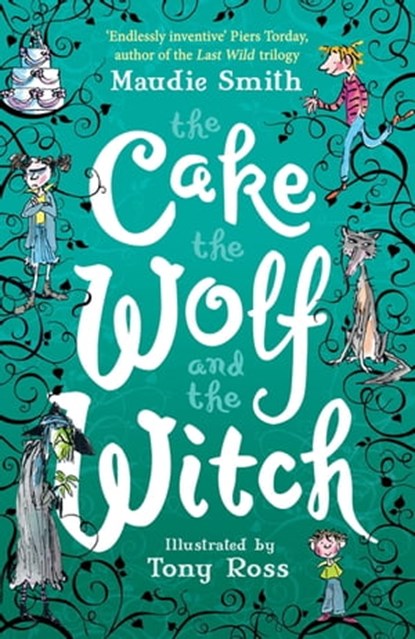 The Cake the Wolf and the Witch, Maudie Smith - Ebook - 9781444015614