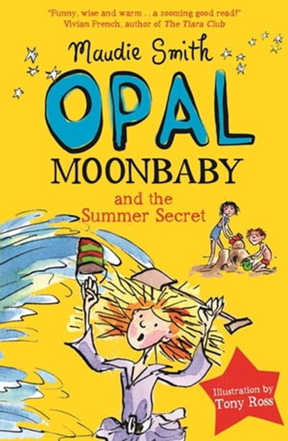 Opal Moonbaby and the Summer Secret, Maudie Smith - Ebook - 9781444015850