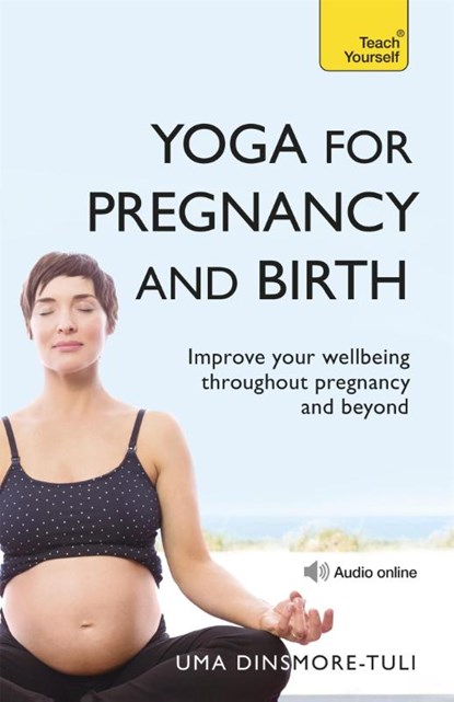 Yoga For Pregnancy And Birth: Teach Yourself, Uma Dinsmore-Tuli - Paperback - 9781444100976