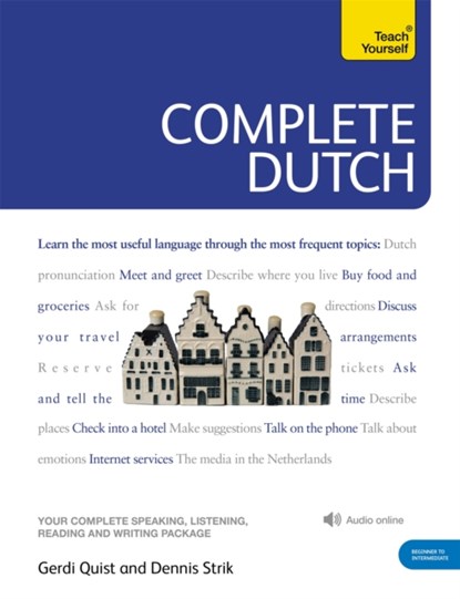 Complete Dutch Beginner to Intermediate Course: Learn to Read, Write, Speak and Understand a New Language, Gerdi Quist - Gebonden Paperback - 9781444102383