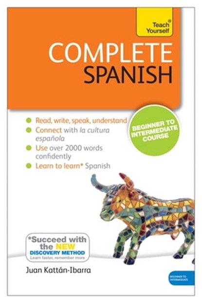 Complete Spanish (Learn Spanish with Teach Yourself), Juan Kattan-Ibarra - Ebook - 9781444129991