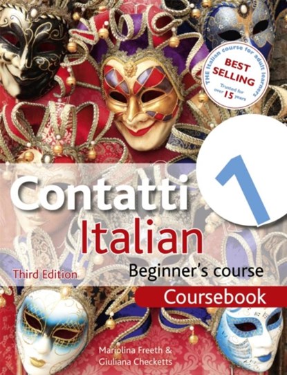 Contatti 1 Italian Beginner's Course 3rd Edition, Mariolina Freeth ; Giuliana Checketts - Paperback - 9781444133141