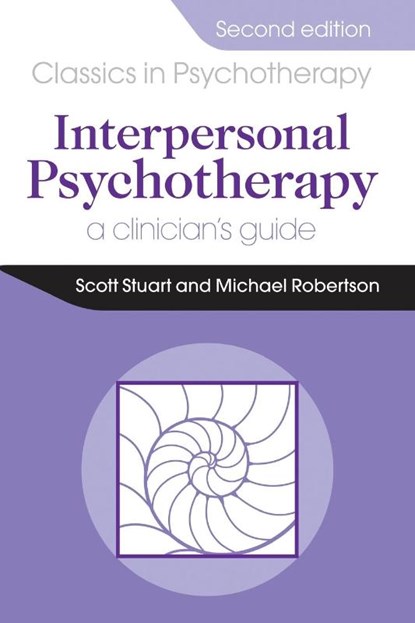 Interpersonal Psychotherapy 2E A Clinician's Guide, Scott (Associate Professor of Psychiatry and Psychology Stuart ; Michael Robertson - Paperback - 9781444137545