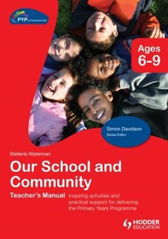 PYP Springboard Teacher's Manual:Our School and Community