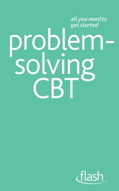 Problem Solving Cognitive Behavioural Therapy: Flash, Christine Wilding ; Aileen Milne - Ebook - 9781444140835