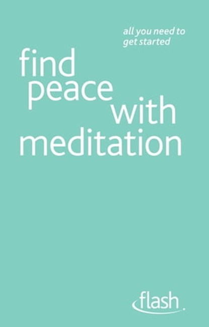 Find Peace with Meditation: Flash, Naomi Ozaniec - Ebook - 9781444140941