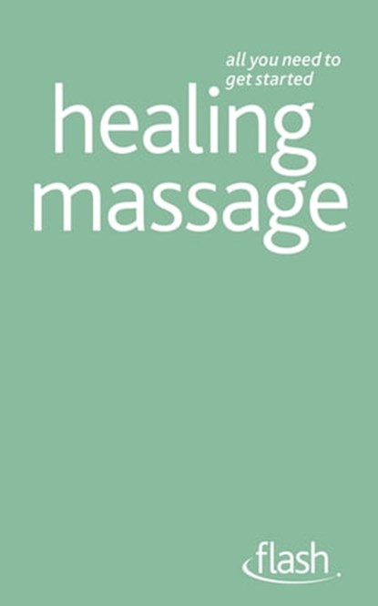 Healing Massage: Flash, Denise Whichello Brown - Ebook - 9781444140989