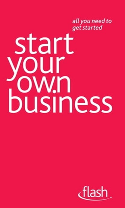 Start Your Own Business: Flash, Vera Hughes ; David Weller - Ebook - 9781444141016