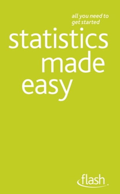 Statistics Made Easy: Flash, Alan Graham - Ebook - 9781444141467