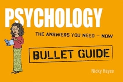 Psychology: Bullet Guides, Nicky Hayes - Ebook - 9781444144383