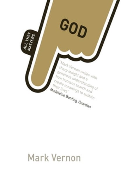God: All That Matters, Mark Vernon - Ebook - 9781444156713