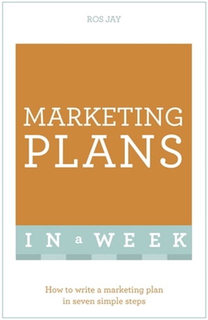 Marketing Plans In A Week, Ros Jay ; John Sealey - Ebook - 9781444159424