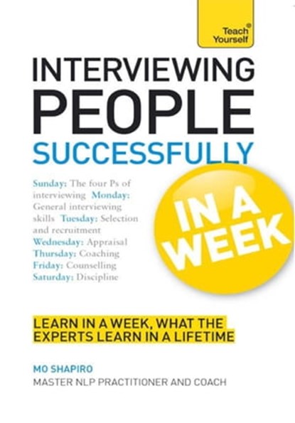 Interviewing People Successfully in a Week: Teach Yourself, Mo Shapiro - Ebook - 9781444159608
