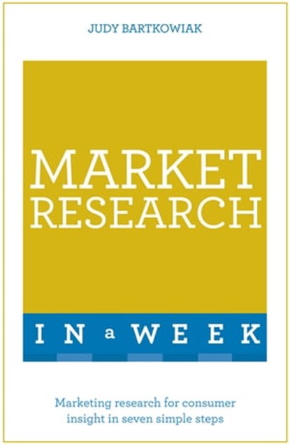 Market Research In A Week, Judy Bartkowiak - Ebook - 9781444159660