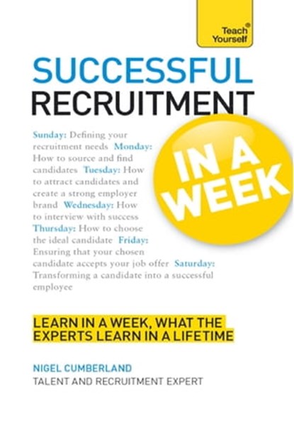 Successful Recruitment in a Week: Teach Yourself, Nigel Cumberland - Ebook - 9781444159967