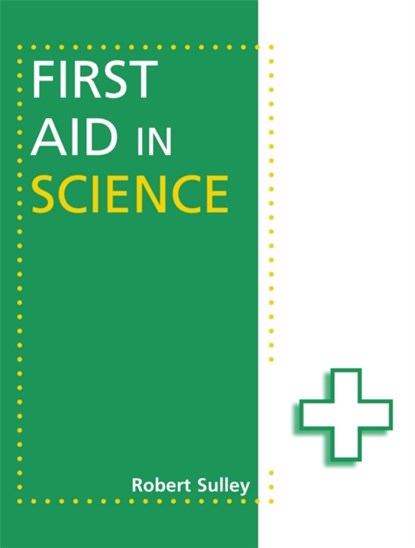 First Aid in Science, Robert Sulley - Paperback - 9781444168914