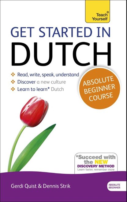 Quist, G: Get Started in Dutch Absolute Beginner Course, Gerdi Quist ; Dennis Strik - Paperback - 9781444174564
