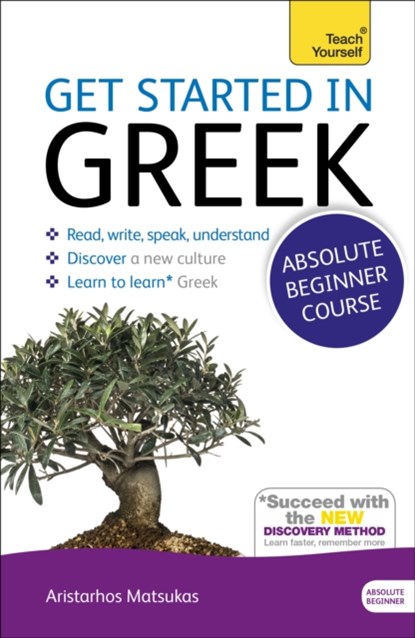 Matsukas, A: Get Started in Greek Absolute Beginner Course, Aristarhos Matsukas - Paperback - 9781444174656