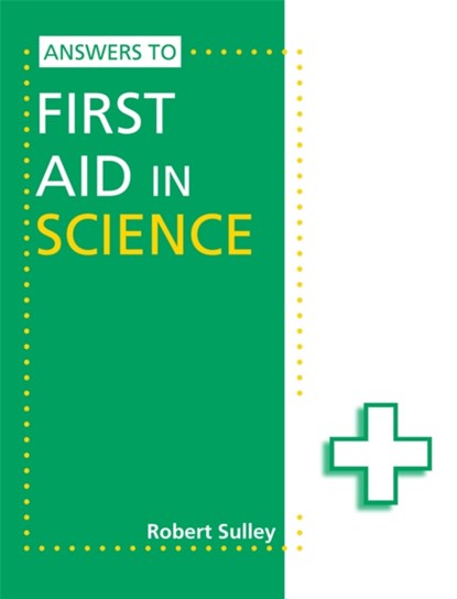 Answers to First Aid in Science, Robert Sulley - Paperback - 9781444186451