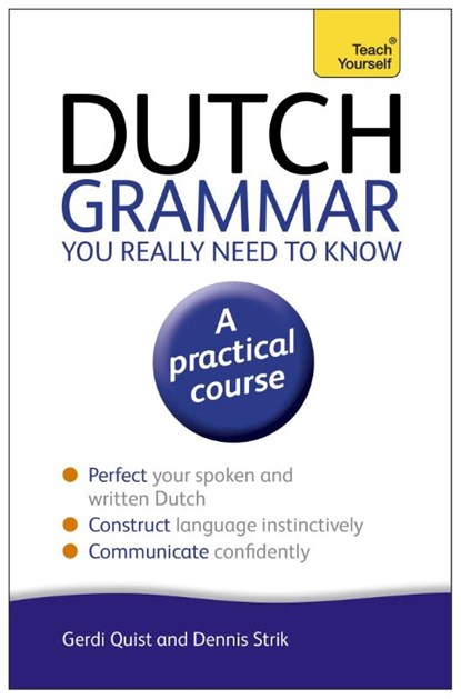 Dutch Grammar You Really Need to Know: Teach Yourself, Gerdi Quist - Paperback - 9781444189544