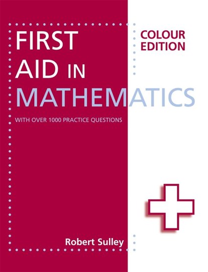 First Aid in Mathematics Colour Edition, Robert Sulley - Paperback - 9781444193794