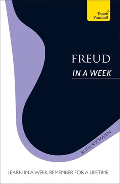 Freud In A Week: Teach Yourself, Ruth Snowden - Ebook - 9781444196214