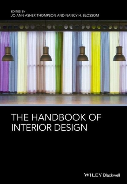 The Handbook of Interior Design, JO ANN ASHER (WASHINGTON STATE UNIVERSITY SPOKANE,  USA) Thompson ; Nancy (Washington State University Spokane, USA) Blossom - Gebonden - 9781444336283