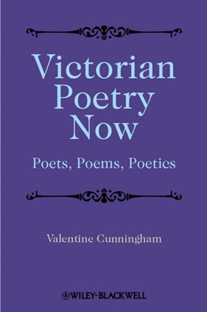 Victorian Poetry Now, Valentine Cunningham - Ebook - 9781444340426