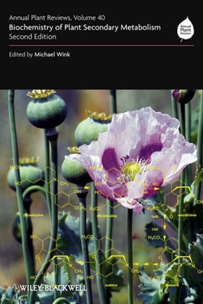 Annual Plant Reviews, Biochemistry of Plant Secondary Metabolism, Michael Wink - Ebook - 9781444347913