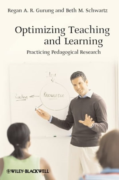 Optimizing Teaching and Learning, Regan A. R. Gurung ; Beth M. Schwartz - Ebook - 9781444360035