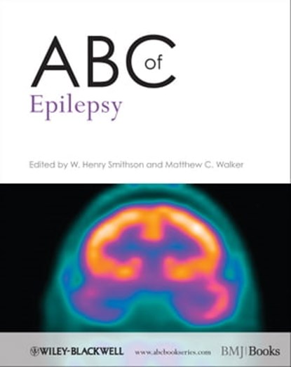 ABC of Epilepsy, Matthew C. Walker ; W. Henry Smithson - Ebook - 9781444361223