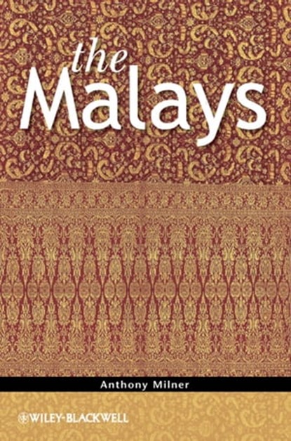 The Malays, Anthony Milner - Ebook - 9781444391664
