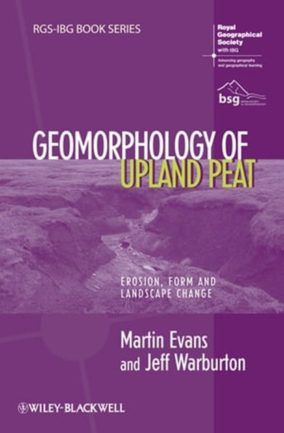 Geomorphology of Upland Peat, Martin Evans ; Jeff Warburton - Ebook - 9781444391695