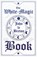 The White-Magic Book, John Le Breton - Paperback - 9781444651096