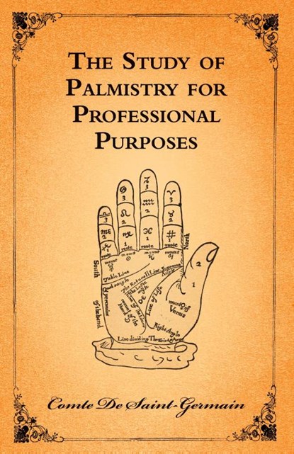 The Study Of Palmistry For Professional Purposes, Comte De Saint-Germain - Paperback - 9781444658279