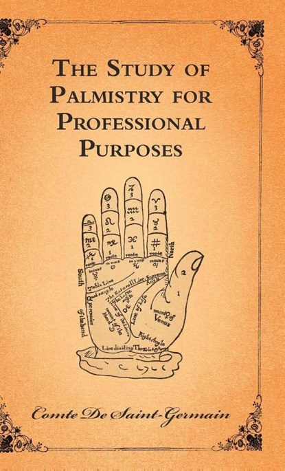 The Study Of Palmistry For Professional Purposes, Comte De Saint-Germain - Gebonden - 9781444658743